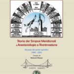 Volume di Mauro Rechichi edito da UrsiniI primi 15 Simposi Meridionali di Anestesia e Rianimazione